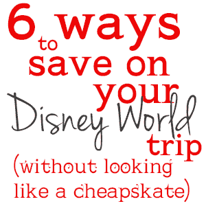 6 ways to save without looking like a cheapskate WDW Prep To Go podcast header image