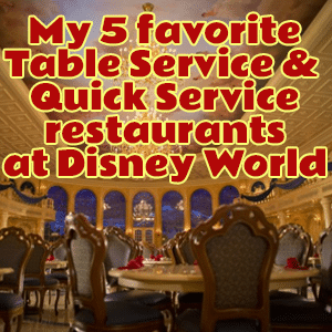 My 5 favorite Table Service and Quick Service restaurants at Disney World header