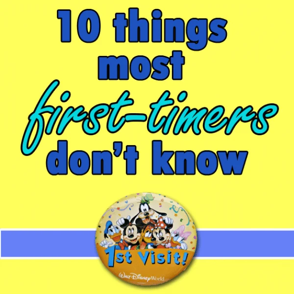 10 things most Disney World first-timers don't know