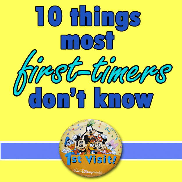 10 things most disney world first timers don't know header graphic
