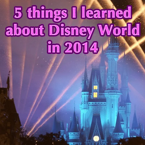 5 things I learned about WDW in 2014 – PREP070