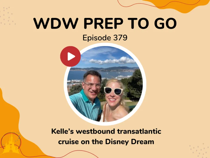 Kelle’s westbound transatlantic cruise on the Disney Dream – PREP 379