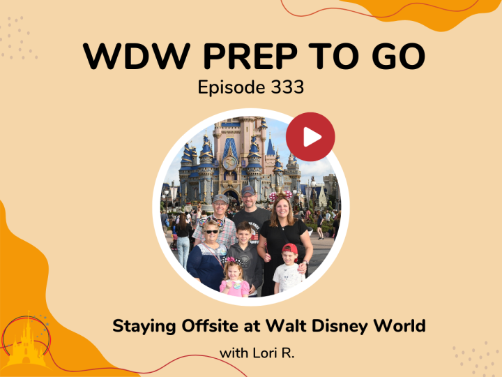 Staying Offsite at Walt Disney World – PREP 333