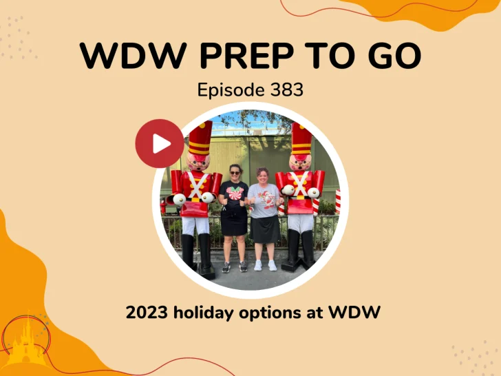 2023 Holiday Options at WDW – PREP 383