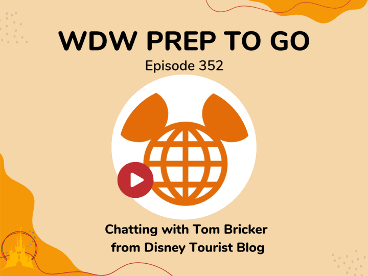 Chatting with Tom Bricker from Disney Tourist Blog  – PREP 352