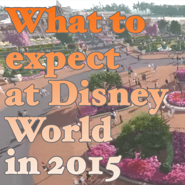 What to expect at Disney World in 2015 – PREP068