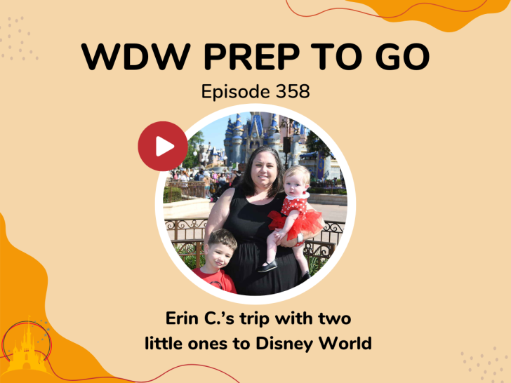Erin C.’s trip with two little ones to Disney World – PREP 358