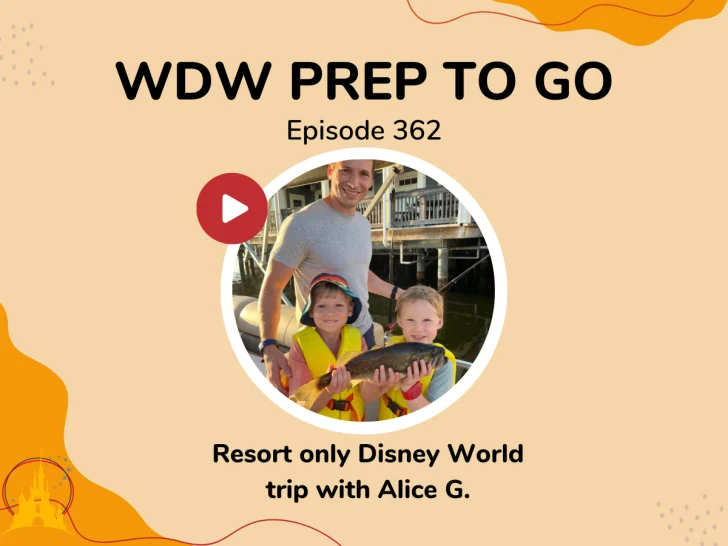 Resort only Disney World trip with Alice G. – PREP 362