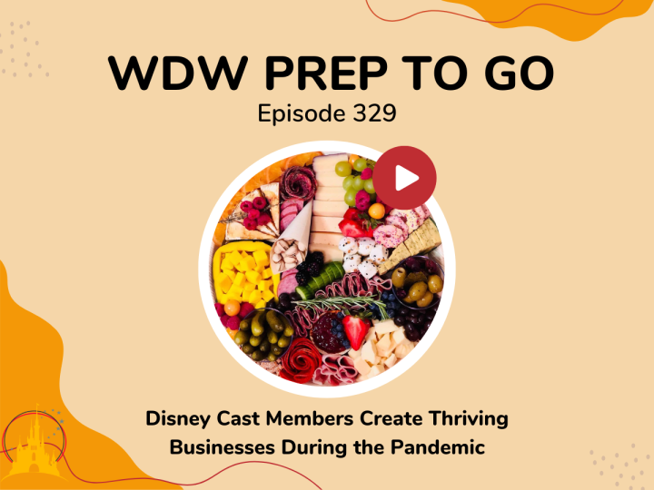 Disney Cast Members Create Thriving Businesses During the Pandemic – PREP 329