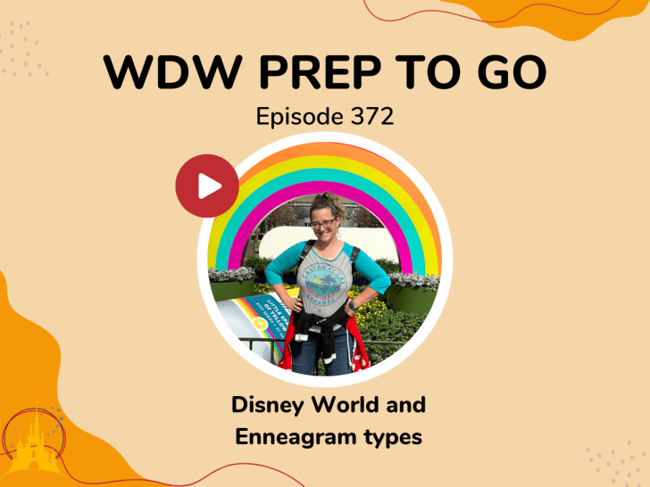 Disney World and Enneagram types – PREP 372