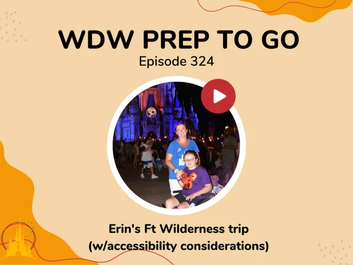Erin’s Fort Wilderness Trip (w/ accessibility considerations) – PREP 324