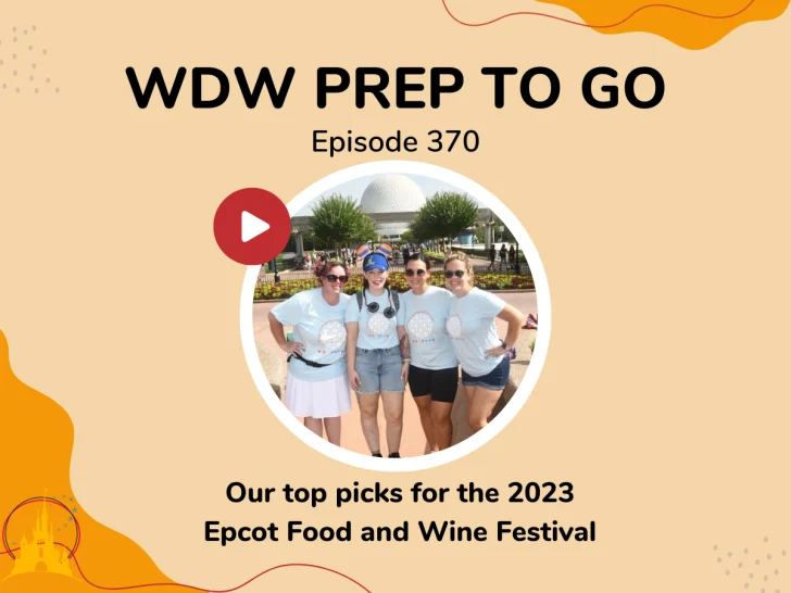 Our Top Picks for the 2023 Epcot Food and Wine – PREP 370