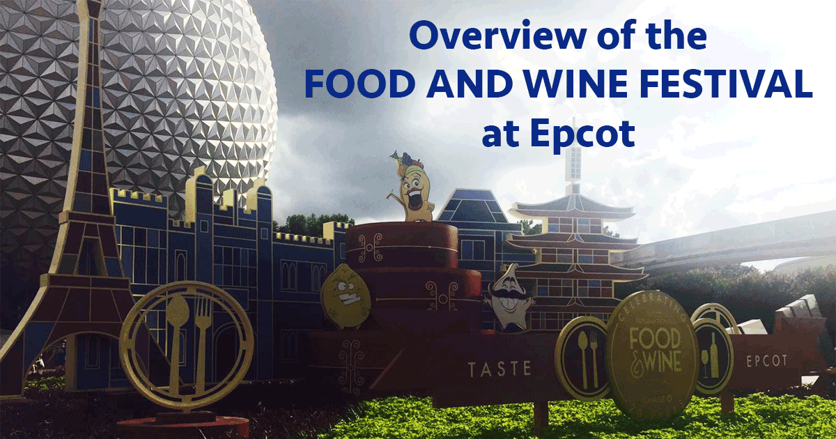 An overview of Epcot's Food and Wine Festival (with what's new) WDW