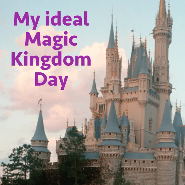 My ideal Magic Kingdom day – PREP098
