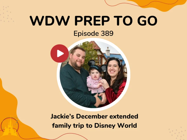 Jackie’s December extended family trip to Disney World – PREP 389