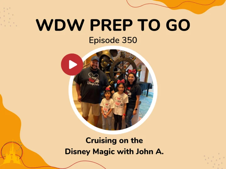Cruising on the Disney Magic with John A.  – PREP 350