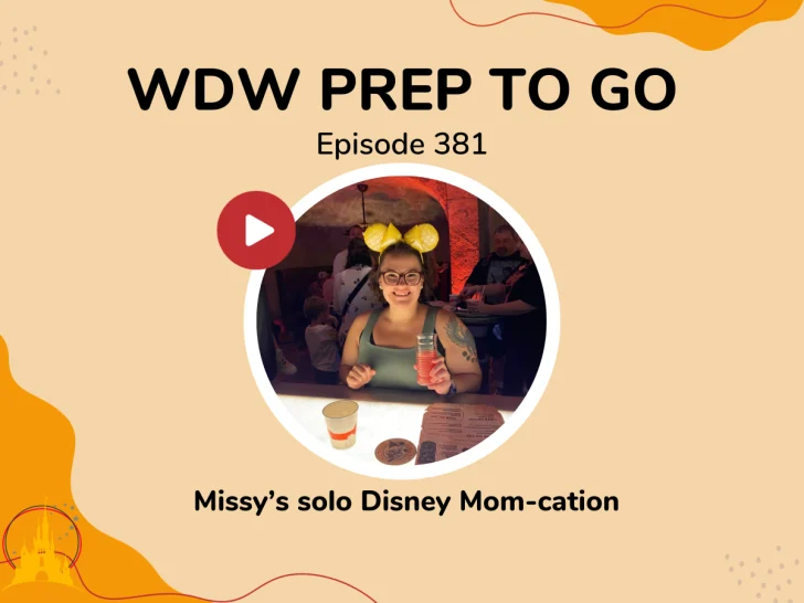 Missy’s solo Disney Mom-cation – PREP 381