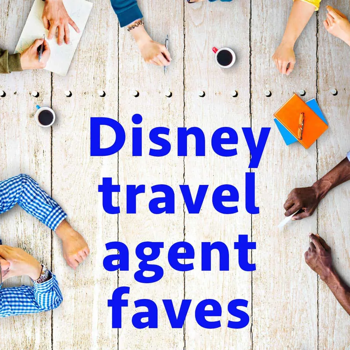 Disney Travel Agent faves | WDW Prep School