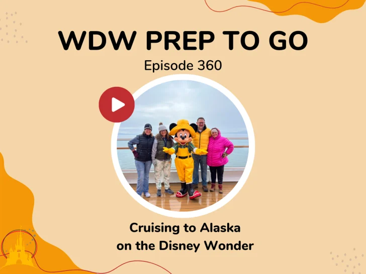 Cruising to Alaska on the Disney Wonder  – PREP 360