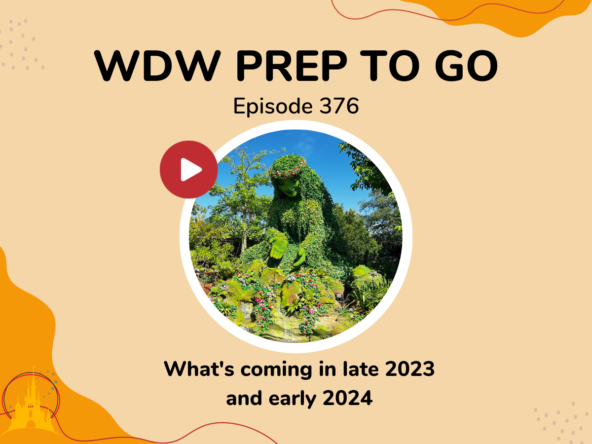 What's coming in late 2023 and early 2024 PREP 376 WDW Prep School